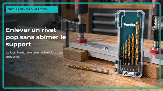 Enlever un rivet pop : assemblage bridé et coffret de forets métal Makita sur un établi